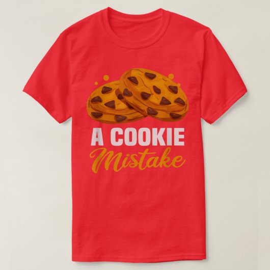 Bäcker ein Keks Mistake Kuchen Backen Kekse T-Shir T-Shirt (Design vorne)
