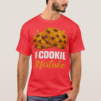Bäcker ein Keks Mistake Kuchen Backen Kekse T-Shir T-Shirt
