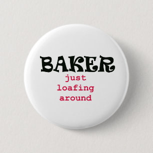 Bäcker - gerade Loafing herum Button