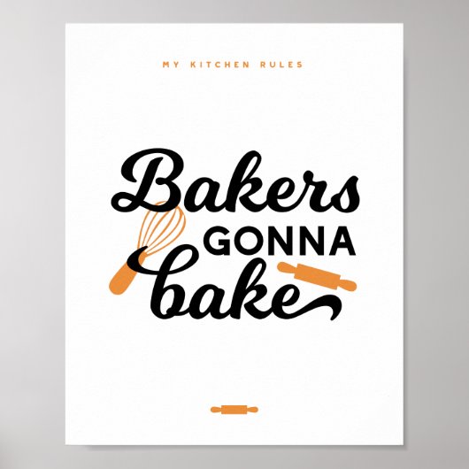 Bäcker Gonna Bake Quotes I Poster (Vorne)