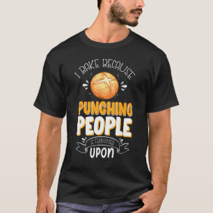 Bäcker ich backen, weil die Leute auf Ba festgekle T-Shirt