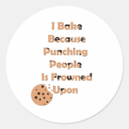 Bäcker-Spaß: Ich backe, weil ich Leute punschiere Runder Aufkleber