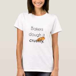 Bäcker Tu es! T-Shirt