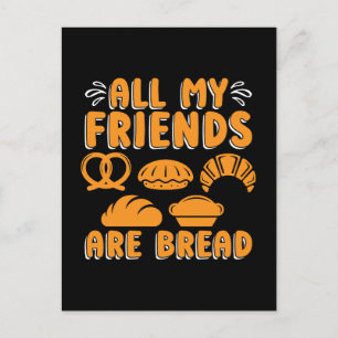 Bäckerei Alle meine Freunde sind Bäckereigebäck Feiertagspostkarte