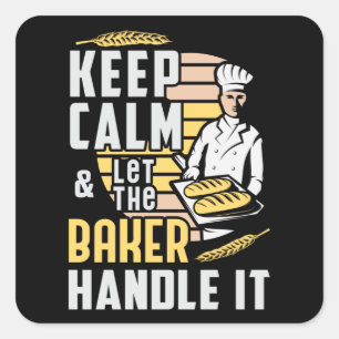 Bäckerei Baker Bake Behalt Calm Baking Geschenk Id Quadratischer Aufkleber