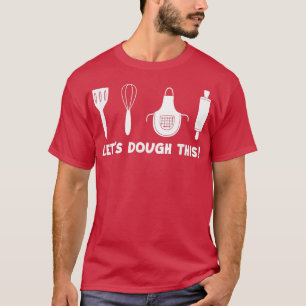 Bäckerei Brot Backkuchen Backwaren Muffin Backware T-Shirt