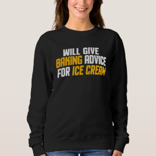 Bäckerei-Koch gibt Backratschläge für Eiscreme Sweatshirt