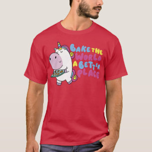 Bäckereien machen die Welt zu einem besseren Ort T-Shirt
