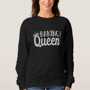 Bäckerkönigin Konditorei Bäckerei Kuchen Backen Sweatshirt