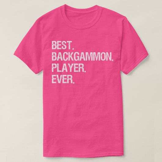 Backgammon Funny Best Ever Backgammon Player T-Shirt (Design vorne)