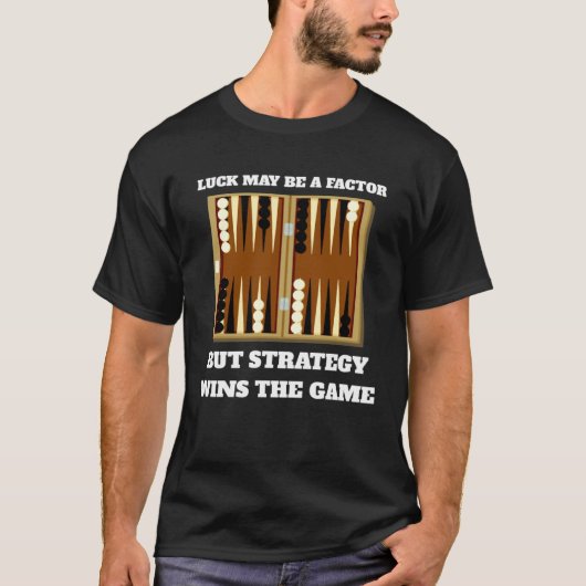 Backgammon saying strategy wins for backgammon T-Shirt (Vorderseite)