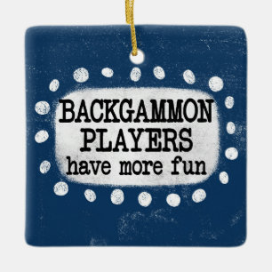 Backgammon Spieler haben mehr Spaß Ornament