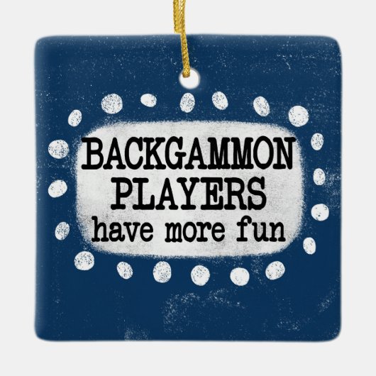 Backgammon Spieler haben mehr Spaß Ornament (Vorderseite)