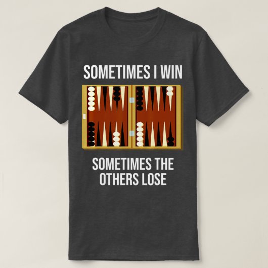 Backgammon Sprichwort mit Backgammon-Spiel für Bac T-Shirt (Design vorne)