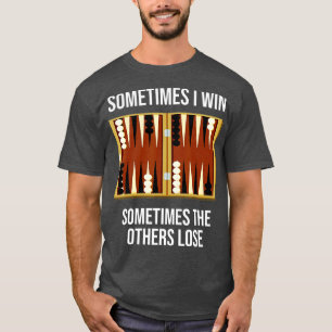 Backgammon Sprichwort mit Backgammon-Spiel für Bac T-Shirt
