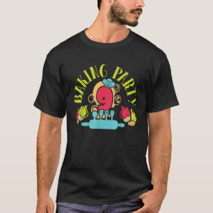 Backing Party 9. Geburtstag Rolling Button Koch Ha T-Shirt