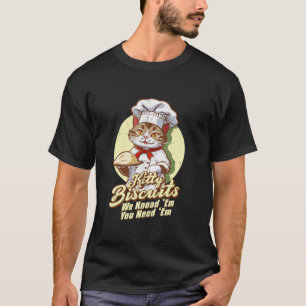 Backkatze Lover Kitty Biscuits Wir Knead Em You Kn T-Shirt
