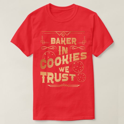 Backkost in Cookies, auf die wir vertrauen T-Shirt (Design vorne)