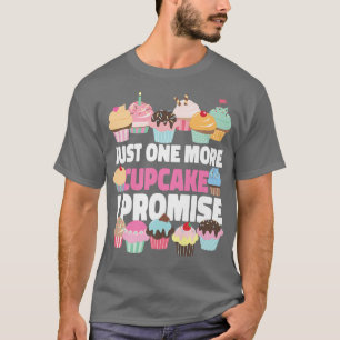 Backkuchen Kuchen nur noch ein Cupcake ich verspro T-Shirt