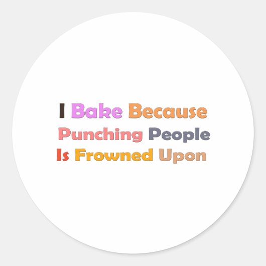 Backliebhaber Geschenk: Ich backe, weil die Leute Runder Aufkleber (Vorderseite)