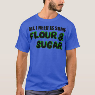 Backmehl Zuckerhalle T-Shirt