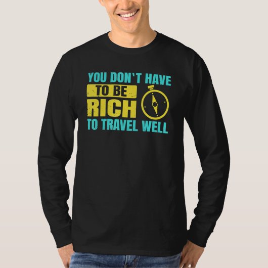 Backpacking Sie haben nicht die Reichtum zu reisen T-Shirt (Vorderseite)
