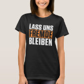 Backprint bleibe Fremden lustigen dunklen Spaß T-Shirt (Vorderseite)