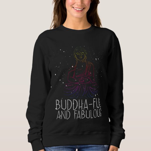 Backprint Buddha Ful And Fabulous Buddhist Sweatshirt (Vorderseite)