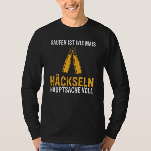 Backprint Drinking is like chopping corn as long a T-Shirt (Vorderseite)