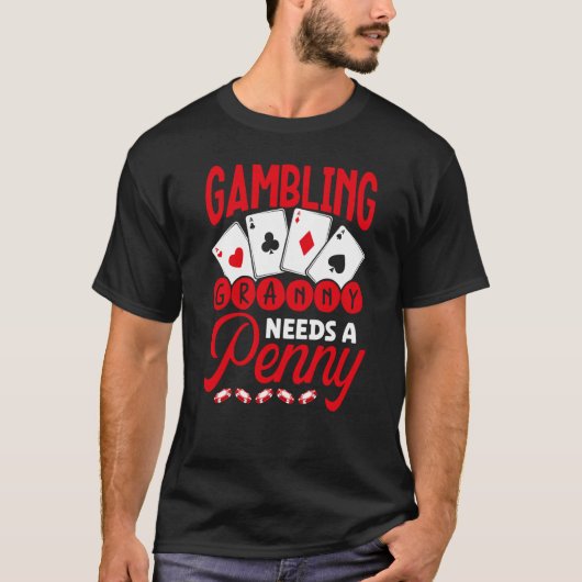 Backprint Gambling Granny Needs A Penny Casino T-Shirt (Vorderseite)