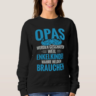Backprint Grandpas were created because grandchild Sweatshirt