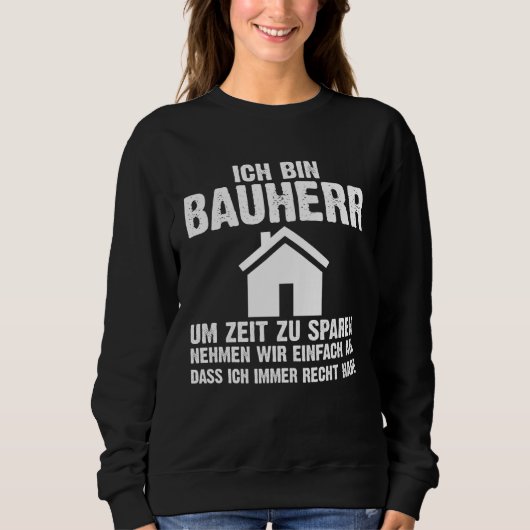 Backprint I am a builder to save time saying Sweatshirt (Vorderseite)