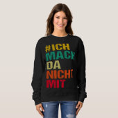 Backprint I don t participate My opinion Sweatshirt (Vorne ganz)