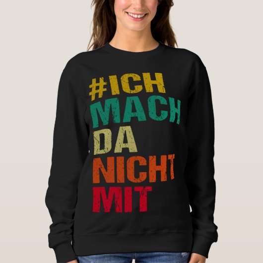 Backprint I don t participate My opinion Sweatshirt (Vorderseite)