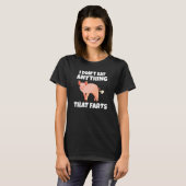 Backprint I dont eat anything that farts Vegetarie T-Shirt (Vorne ganz)