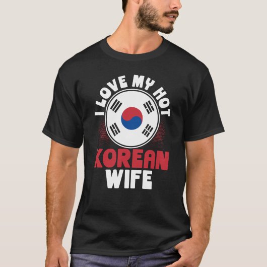 Backprint I Liebe Meine Hot-Koreanisch-Ehefrau T-Shirt (Vorderseite)