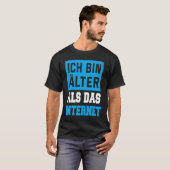 Backprint Ich bin Alter als das Internet T-Shirt (Vorne ganz)