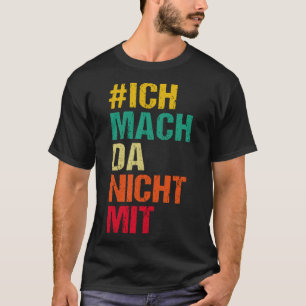 Backprint Ich bin nicht an meiner Meinung beteilig T-Shirt
