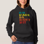 Backprint Ich mach da nicht mit Hoodie (Vorderseite)