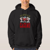 Backprint I'd Rather Be At The Casino Hoodie (Vorderseite)