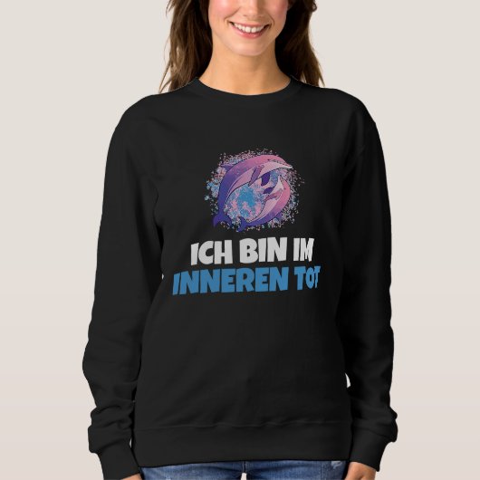Backprint I'm dead dolphin inside Sweatshirt (Vorderseite)