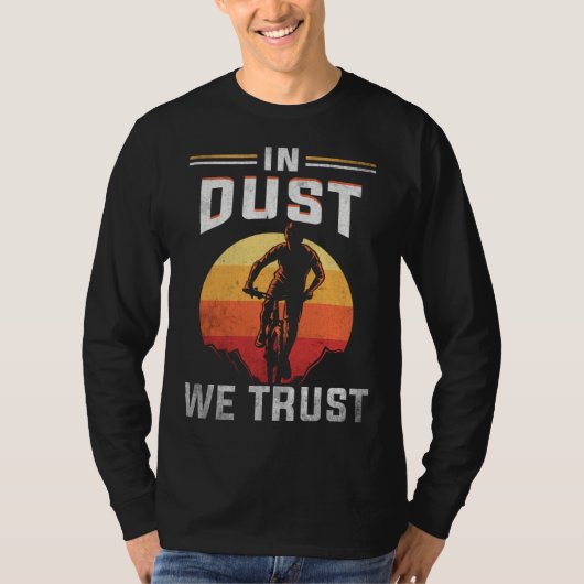 Backprint In Dust We Trust Mountain Bike T-Shirt (Vorderseite)