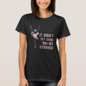 Backprint It doesnt get easier you get stronger ba T-Shirt (Vorderseite)