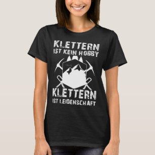 Backprint Klettern ist kein Hobby Klettern ist PA T-Shirt