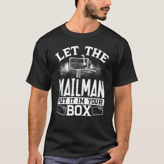 Backprint Let The Mailman Put It In Your Box Posta T-Shirt (Vorderseite)