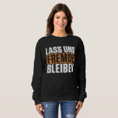 Backprint Let's stay strangers funny dark humor Sweatshirt (Vorne ganz)