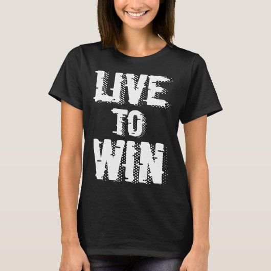 Backprint Live to win T-Shirt (Vorderseite)