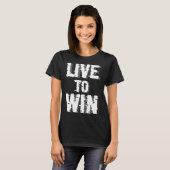 Backprint Live to win T-Shirt (Vorne ganz)