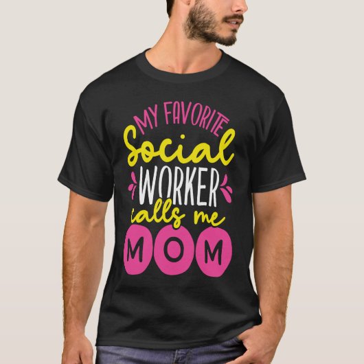 Backprint My Favorite Social Worker Calls Me Mom T-Shirt (Vorderseite)