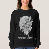 Backprint Preserve and Protect wolves and wolf pac Sweatshirt (Vorderseite)